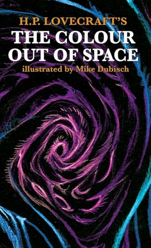 The Colour Out Of Space illustrated by Mike Dubisch The Colour Out Of Space illustrated by Mike Dubisch