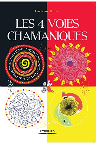 Les 4 voies chamaniques von EYROLLES