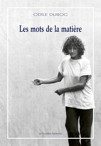 Les mots de la matière: Écrits de la chorégraphe (réédition) (2025) von SOLITAIRES INT