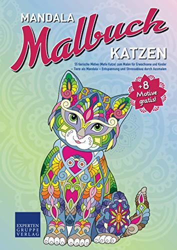 Mandala Malbuch Katzen: 55 tierische Motive (Motiv Katze) zum Malen für Erwachsene und Kinder – Tiere als Mandala – Entspannung und Stressabbau durch Ausmalen (Mandala Malbücher Tiermotive)