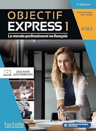 Objectif Express 1 – 3e édition: Le monde professionnel en français / Livre de l’élève + Codes (Objectif Express – 3e édition) von Hueber Verlag