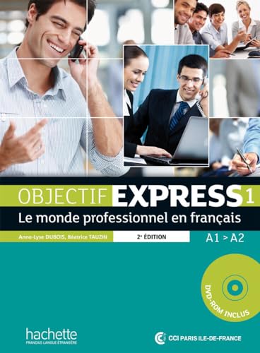 Objectif Express 1 – 2e édition / Nouvelle édition: Le monde professionnel en français / Livre de l’élève + DVD-ROM + Karte mit Code (Objectif Express - Nouvelle édition) von Hueber