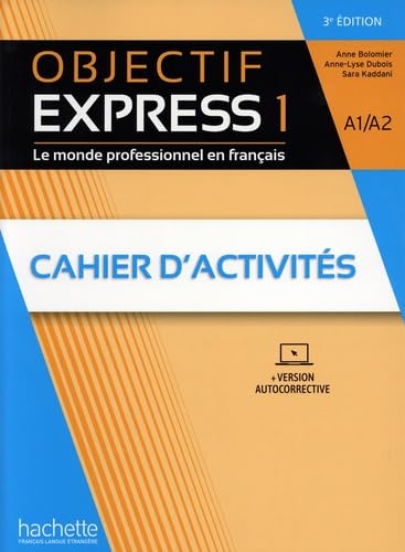 Objectif Express 3e edition: Cahier d'activites 1 (A1/A2) + Parcours digita von HACHETTE FLE