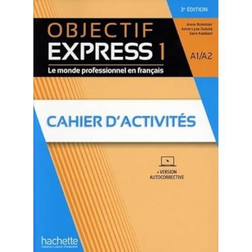 Objectif Express 3e edition: Cahier d'activites 1 (A1/A2) + Parcours digita von HACHETTE FLE