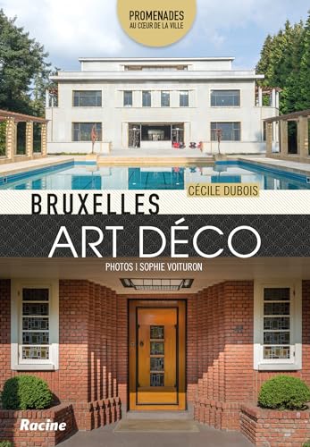 Bruxelles Art déco: Promenades au coeur de la ville