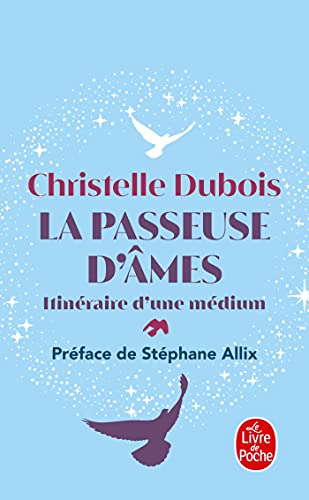 La Passeuse d'âmes: Itinéraire d'une médium