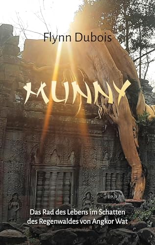 Munny: Das Rad des Lebens im Schatten des Regenwaldes von Angkor Wat von BoD – Books on Demand