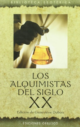 Los alquimistas del siglo XX (TEXTOS TRADICIONALES) von EDICIONES OBELISCO S.L.