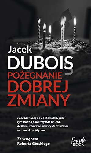 Pożegnanie dobrej zmiany von Purple Book