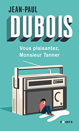 Vous plaisantez, Monsieur Tanner