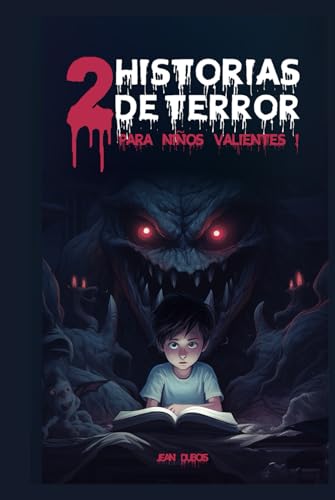 2 historias de terror para niños valientes: Libro de historias de terror, relatos misteriosos y escalofríos garantizados von Independently published
