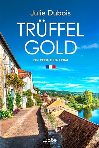 Trüffelgold: Ein Périgord-Krimi (Marie Mercier ermittelt, Band 1) von Lübbe