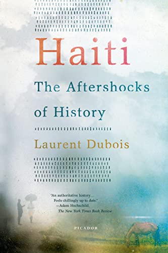 Haiti: The Aftershocks of History von Picador