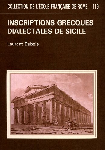 Inscriptions grecques dialectales de Sicile: Contribution à l'étude du vocabulaire grec colonial von Ecole Française de Rome