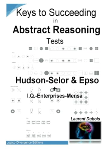 KEYS TO SUCCEEDING IN ABSTRACT REASONING: EPSO-HUDSON-SELOR-JOBPOL von Logico-Divergence