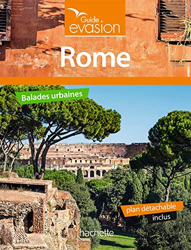Guide Evasion Rome Guide Evasion Rome von Hachette Tourisme