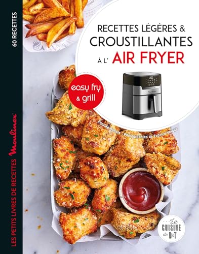 Recettes légères et croustillantes à l'air fryer easy fry & grill