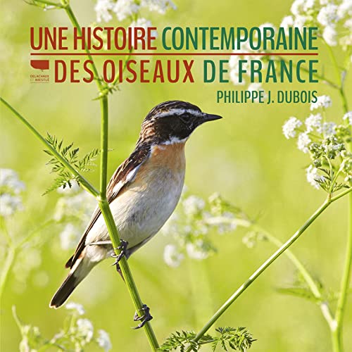 Une histoire contemporaine des oiseaux de France von DELACHAUX