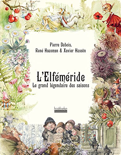 L'Elféméride: Le grand légendaire des saisons