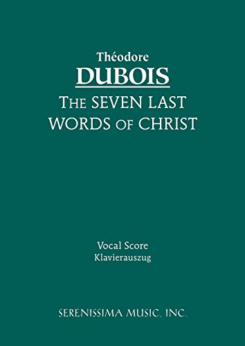 The Seven Last Words of Christ: Vocal score von Serenissima Music