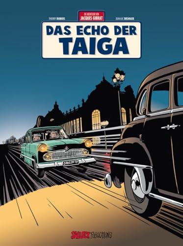 Jacques Gibrat Band 8: Das Echo der Taiga