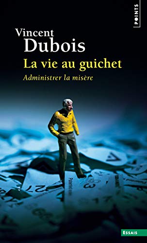 La Vie au guichet: Administrer la misère von Points