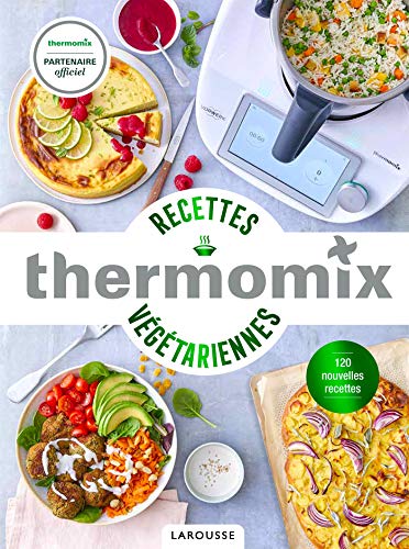 Thermomix - Recettes végétariennes von LAROUSSE