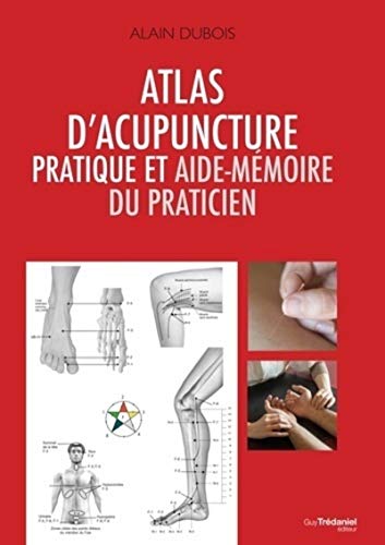 Atlas d'acupuncture pratique et aide-mémoire du praticien von TREDANIEL