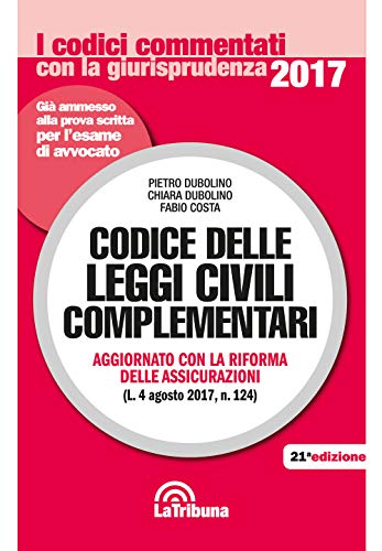 Codice delle leggi civili complementari (I codici commentati con la giurisprudenza) von La Tribuna