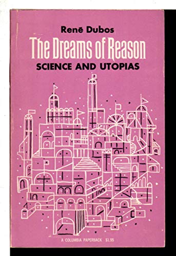 Dreams of Reason: Science and Utopias (G.P.Pegram Lecture) von Columbia University Press