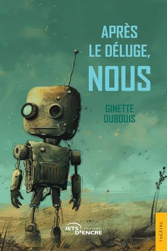 Après le déluge, nous Après le déluge, nous von Jets d'Encre