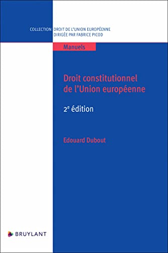 Droit constitutionnel de l'Union européenne von BRUYLANT