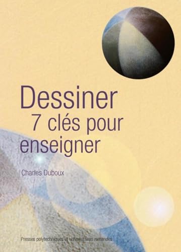 Dessiner. 7 clés pour enseigner Dessiner. 7 clés pour enseigner von PU POLYTECHNIQU