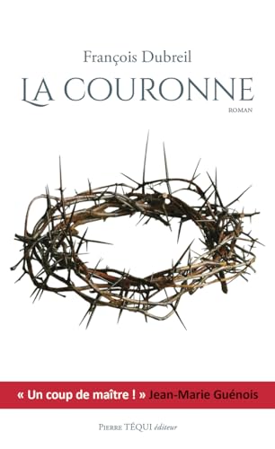 La couronne: Roman von Pierre Téqui (Editions)