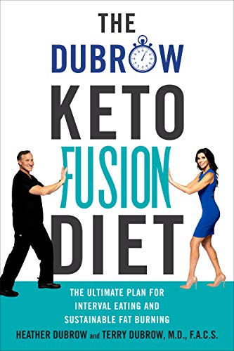 The Dubrow Keto Fusion Diet: The Ultimate Plan for Interval Eating and Sustainable Fat Burning von William Morrow & Company