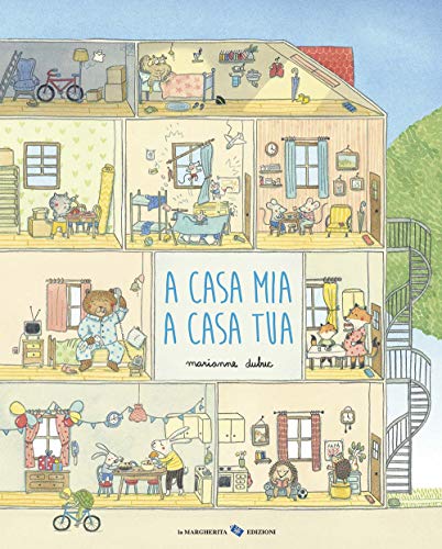 A casa mia a casa tua. Ediz. illustrata (Libri illustrati)