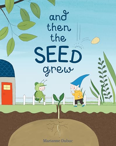And Then the Seed Grew And Then the Seed Grew