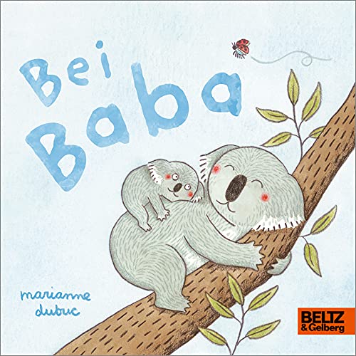 Bei Baba: Vierfabiges Pappbilderbuch von Beltz