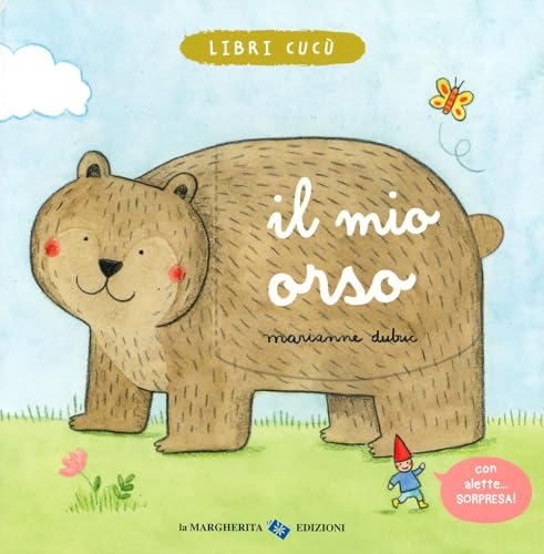 Il mio orso. Ediz. a colori (Libri per i più piccoli) von La Margherita