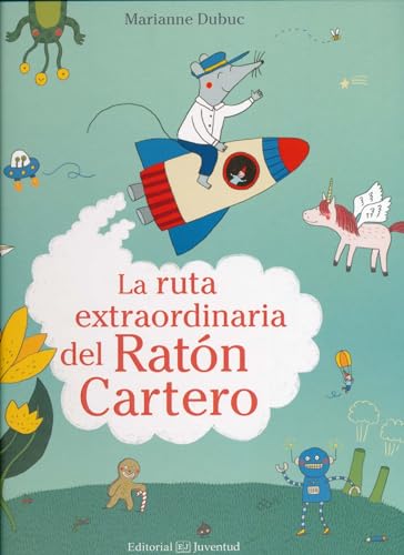 La Ruta Extraordinaria del Raton Cartero (Mis Primeros Cuentos) von Juventud