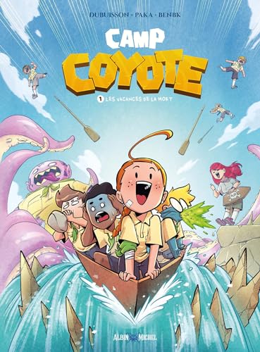 Camp Coyote - tome 1 - Les Vacances de la mort von ALBIN MICHEL