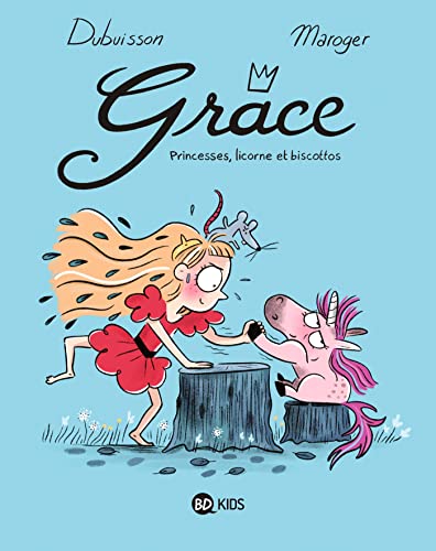 Grâce, Tome 02: Princesses, licorne et biscottos von BAYARD JEUNESSE