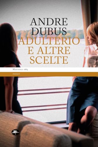 Adulterio e altre scelte (Pocket book) von Mattioli 1885