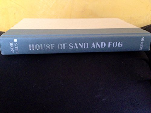 House of Sand and Fog House of Sand and Fog