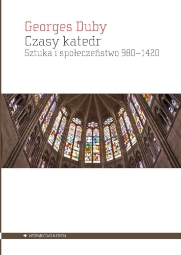 Czasy katedr: Sztuka i społeczeństwo 980–1420