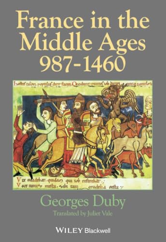 France in the Middle Ages 987-1460: From Hugh Capet to Joan of Arc (History of France) von Wiley-Blackwell