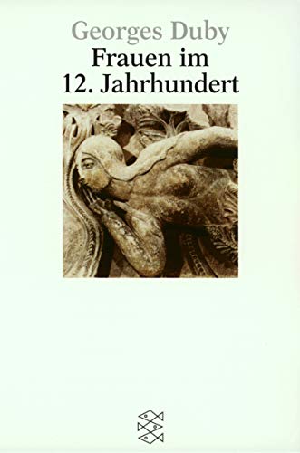 Frauen im 12. Jahrhundert (Fischer Wissenschaft)