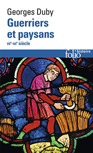 Guerriers et paysans: (VIIᵉ-XIIᵉ siècle). Premier essor de l'économie européenne