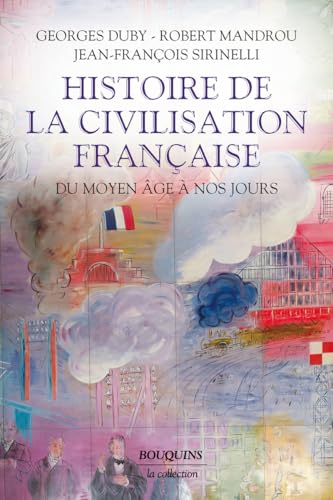 Histoire de la civilisation française - Du Moyen Age à nos jours von BOUQUINS