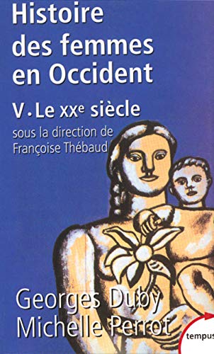 Histoire des femmes en Occident, tome 5 : Le XXe siècle von TEMPUS PERRIN